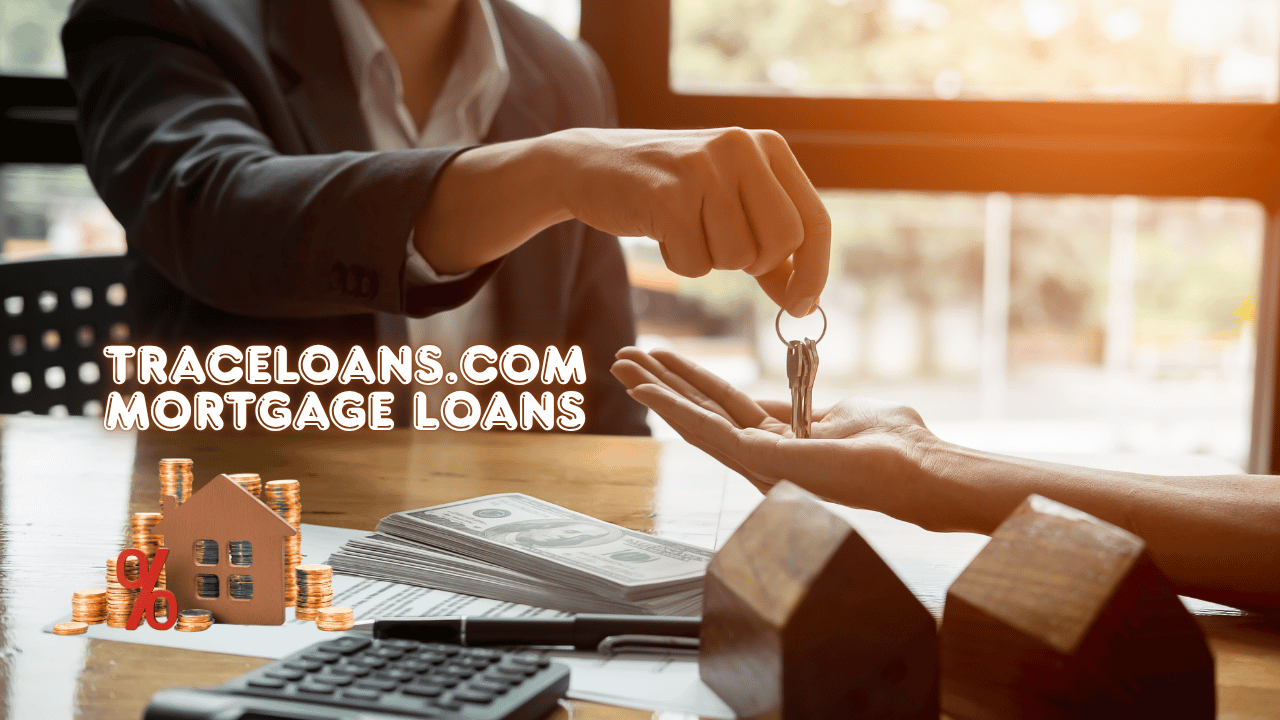 Traceloans.com Mortgage Loans